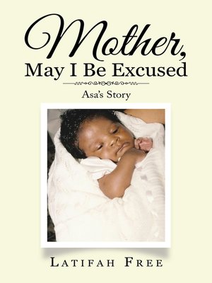 cover image of Mother, May I Be Excused